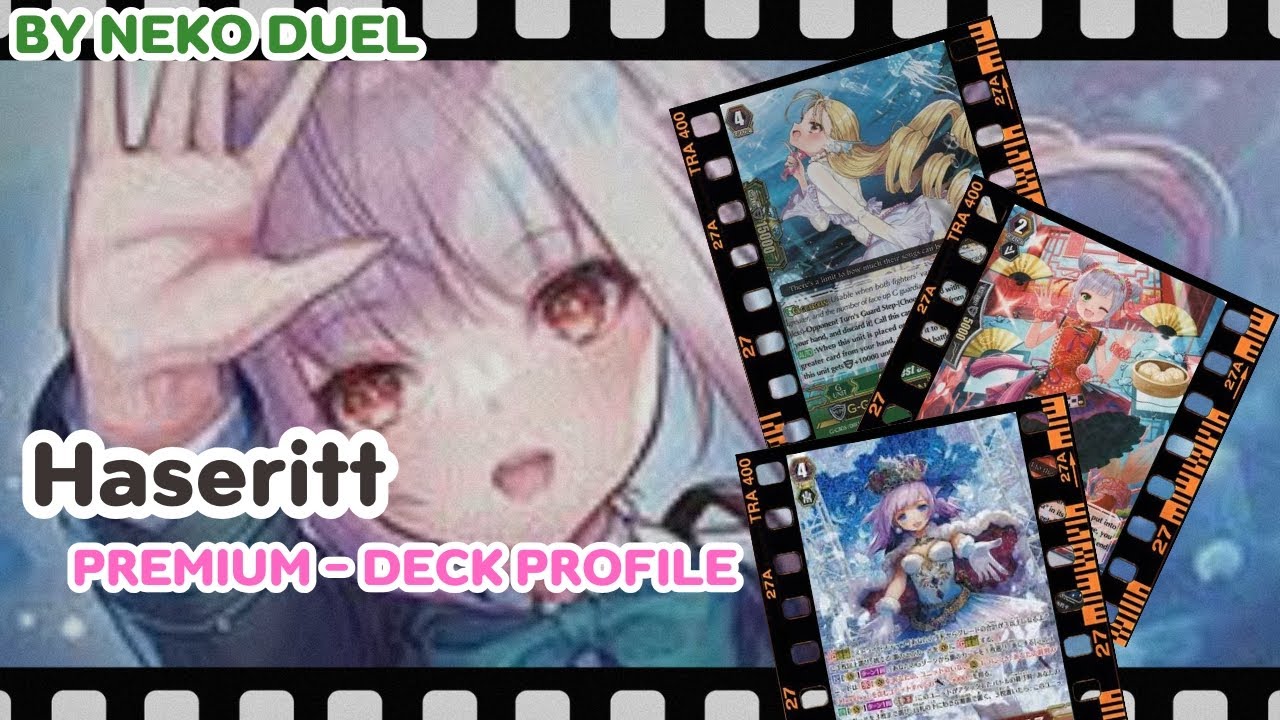 [Premium] Deck Profile - Haseritt & Chouchou 