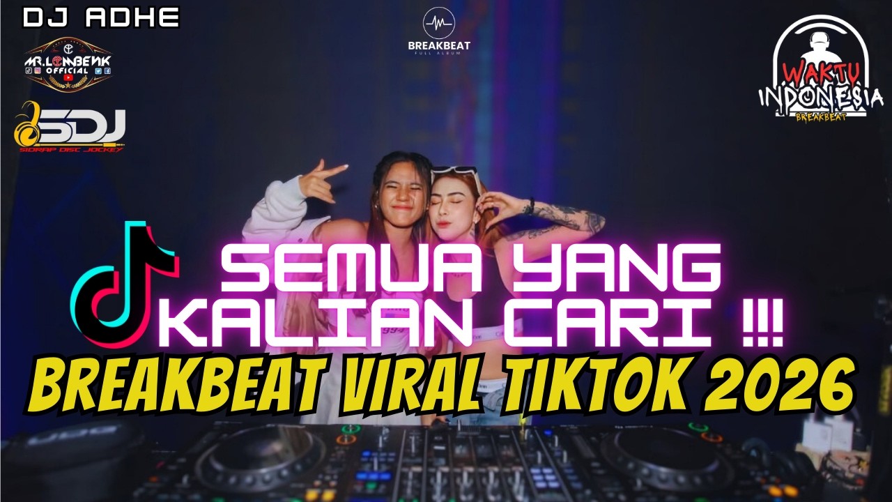 DJ BREAKBEAT VIRAL TIKTOK 2025 – SEMUA ADA DI SINI! 🎶💥🔥
