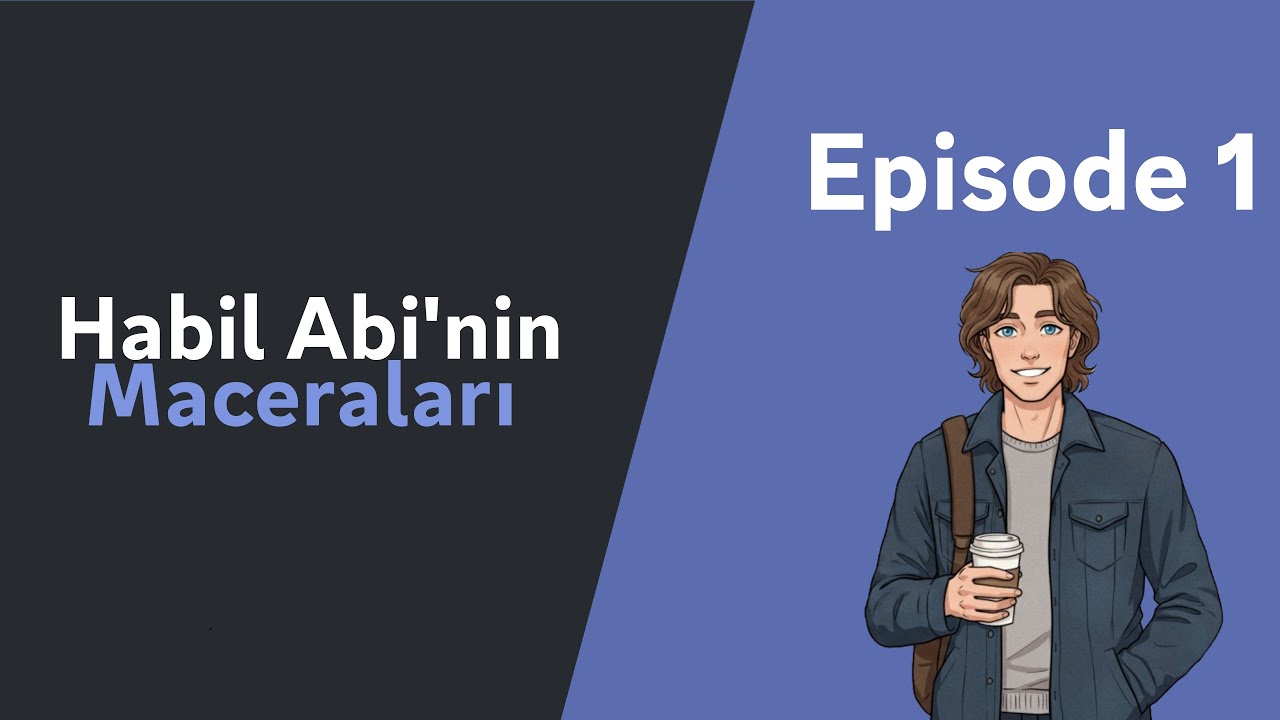 [Turkish Audio Story] Adventures of Habil Abi - Episode 1 - Introduction