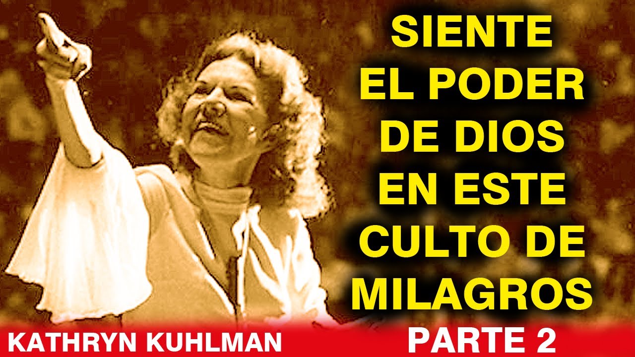 Siente el Poder de Dios en esta reunión de Kathryn Kuhlman Parte 2