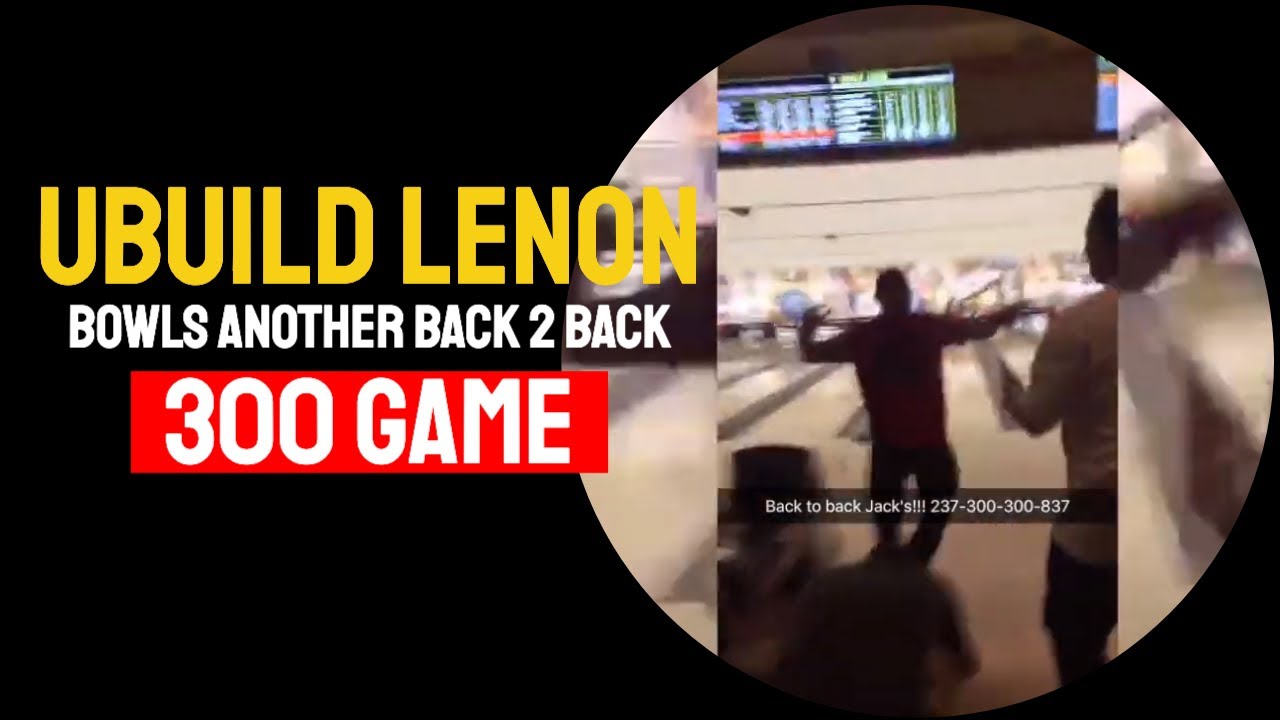 UBuild Lenon Bowls Another Back to Back 300 Game during Sweepers