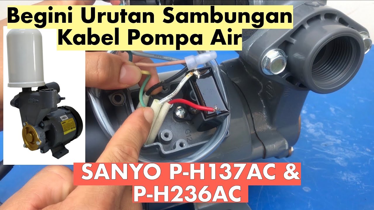 Urutan Sambungan Kabel Pompa Air Sanyo PH137AC dan PH236AC