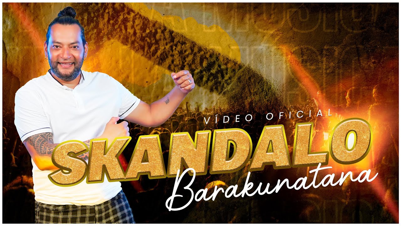 Barakunatana ★ SKANDALO ★ (Video Oficial)