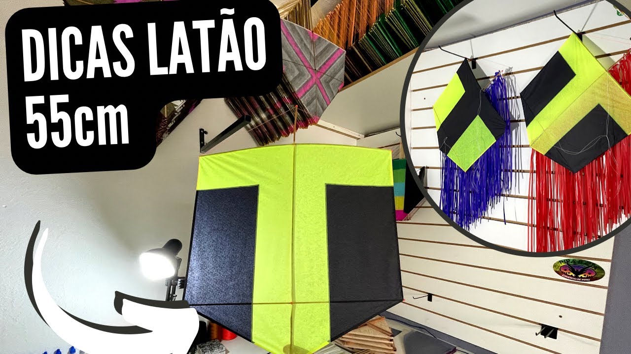 COMO FAZER LATÃO DE 55cm DICAS MACETES E MEDIDAS PARA FAZER A PIPA PERFEITA