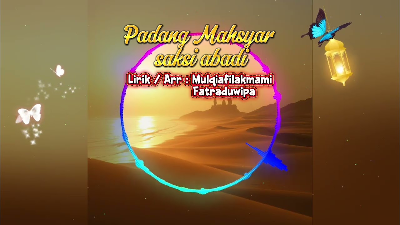 padang mahsyar saksi abadi