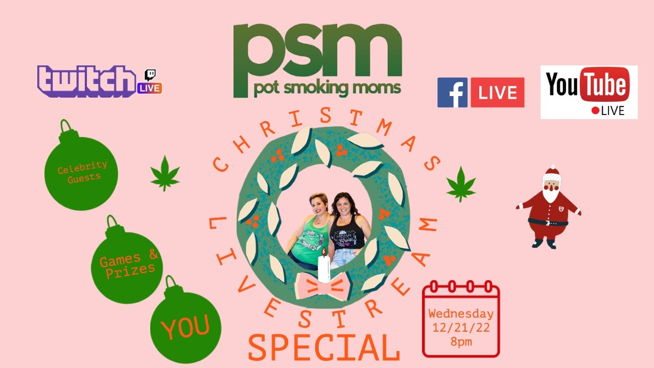 Pot Smoking Moms Livestream Christmas Special