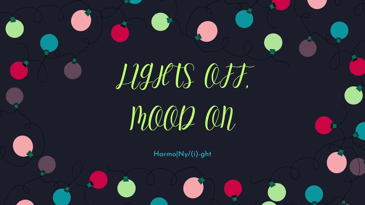 LIGHTS OFF, MOOD ON | Still Feeling the Glow