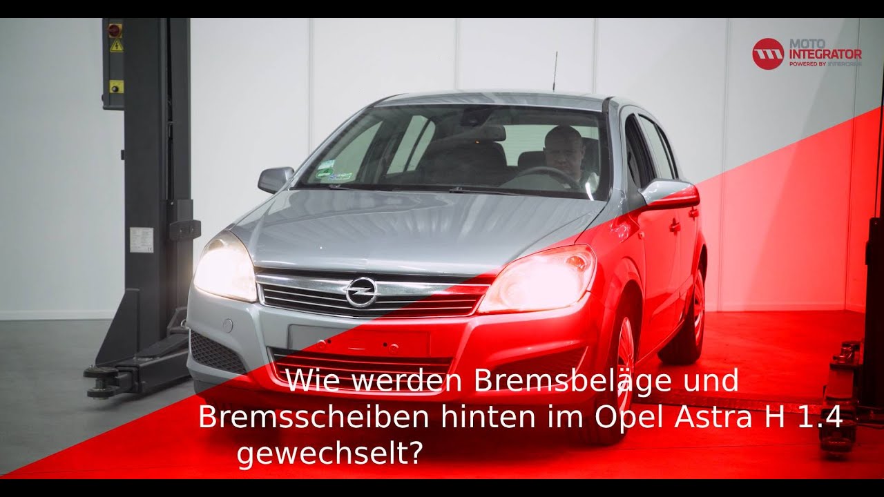 Wie werden Bremsbeläge und Bremsscheiben hinten im Opel Astra H 1.4 gewechselt?