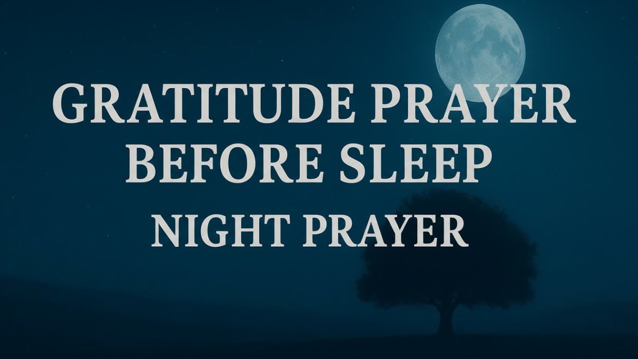 End This Day With Gratitude 🙏 Thank God for Today | Powerful Night Prayer Before Sleep