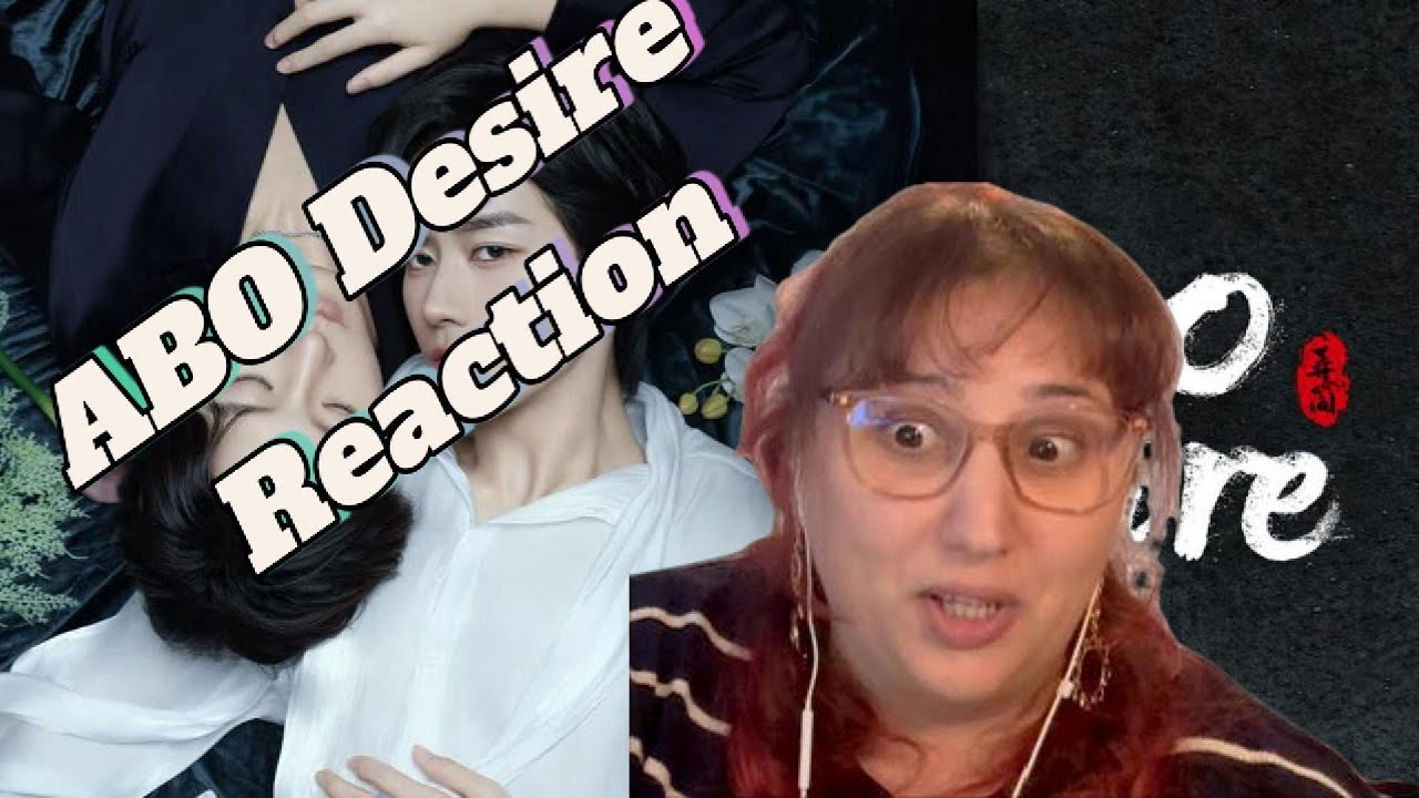ABO Desire Episode 1 Reel Reaction Video