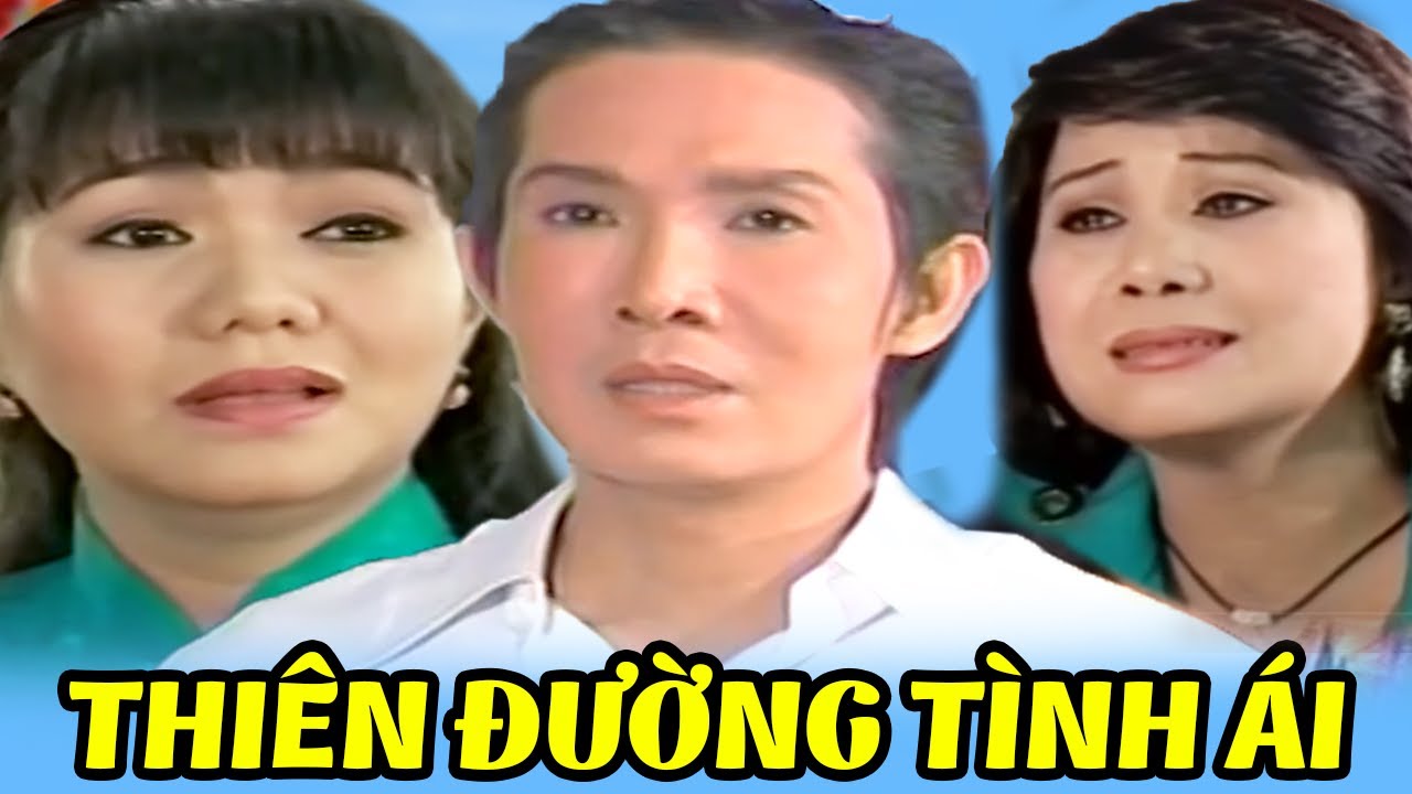 Cải Lương Xã Hội Đặc Sắc - Vũ Linh - Ngọc Huyền - Tài Linh | Thiên Đường Tình Ái