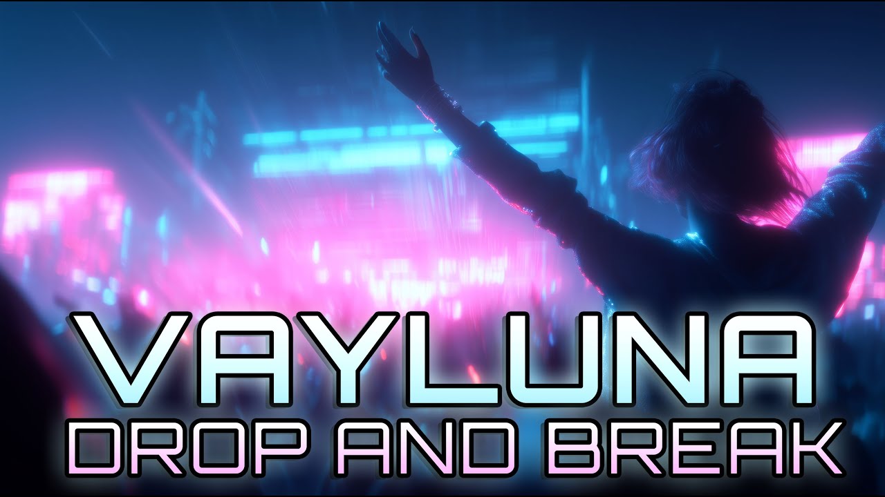 Vayluna - Drop and Break (Trance-House Euphoria / Uninhibited Release)