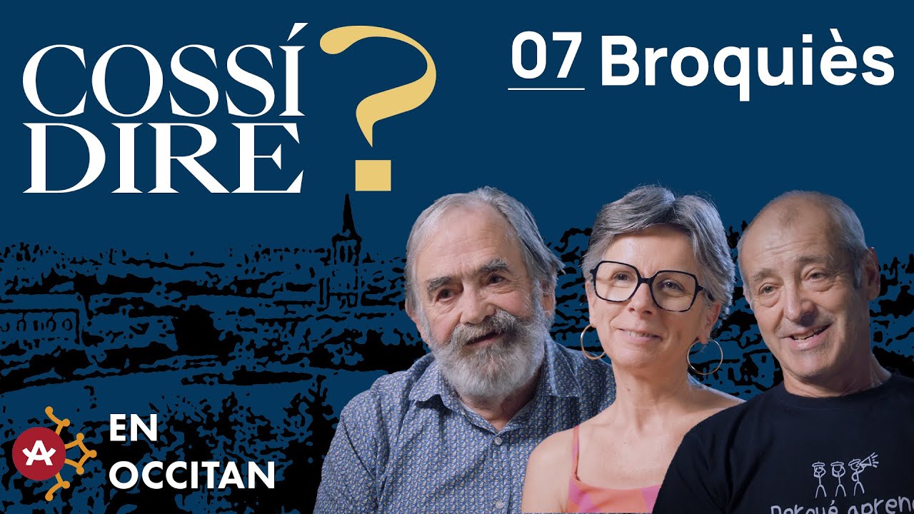 Cossí dire S03#07 | Broquiès
