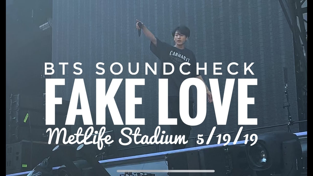 BTS performing FAKE LOVE at MetLife Soundcheck Day 2 - 5/19/19