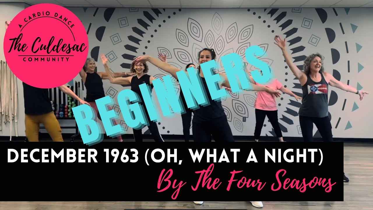 BEGINNER / December, 1963 (Oh, What a Night) / The Four Seasons / Cul-De-Sac Cardio Dance