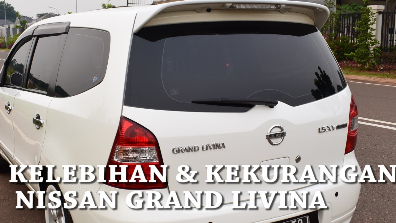 Kelebihan dan Kekurangan Grand Livina SV AT - 2011