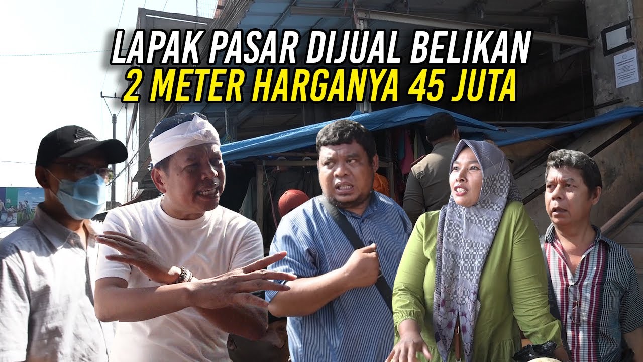 PANTAS TUKANG SAYUR MELAWAN | KARENA ADA LAPAK 2 METER HARGANYA 45 JUTA | KANG DEDI NGAMUK