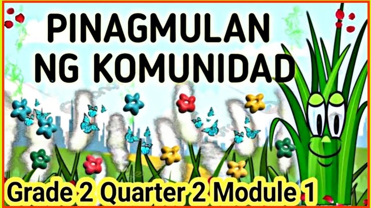 PINAGMULAN NG KOMUNIDAD GRADE 2 QUARTER 2 MODULE 1