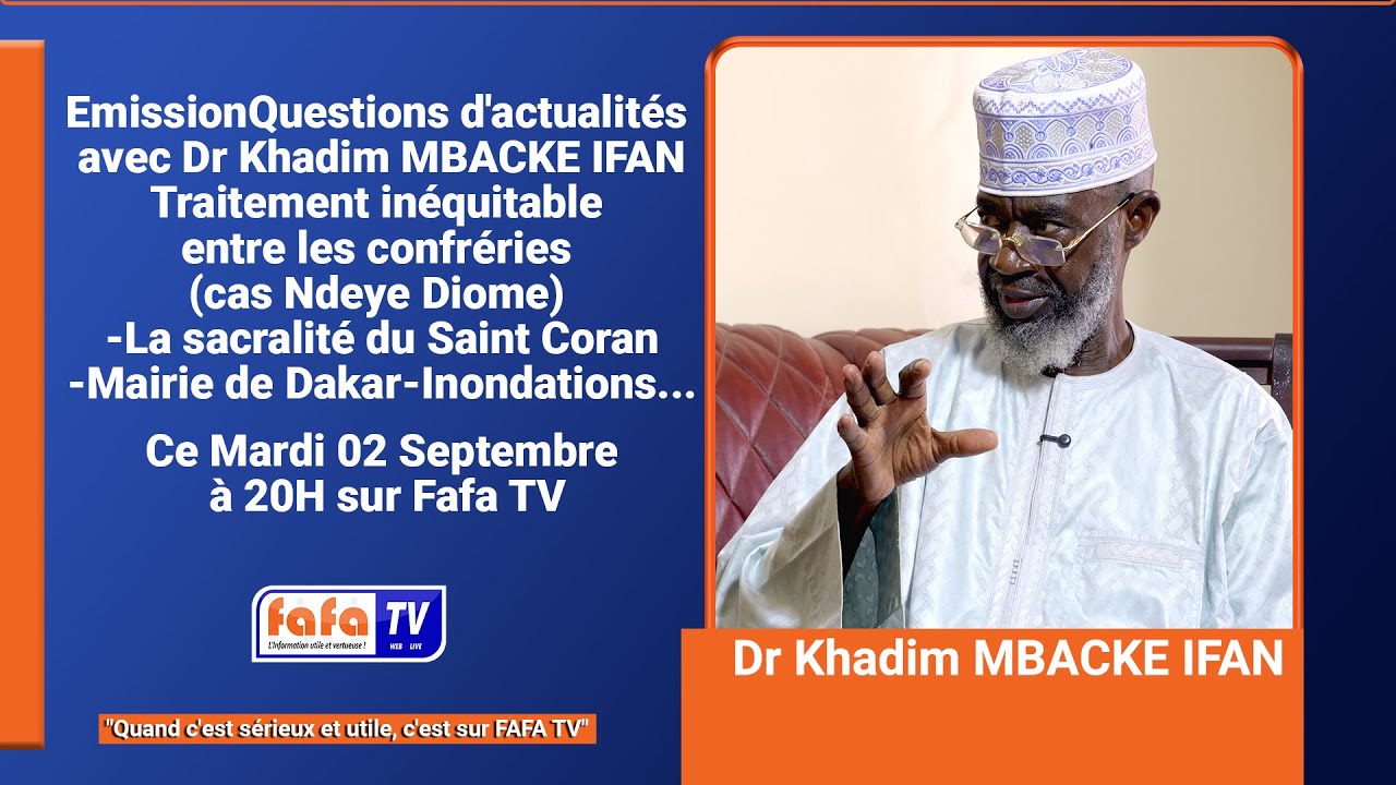 Questions d'actualités avec Dr Khadim MBACKE IFAN : Traitement inéquitable entre les confréries-La s
