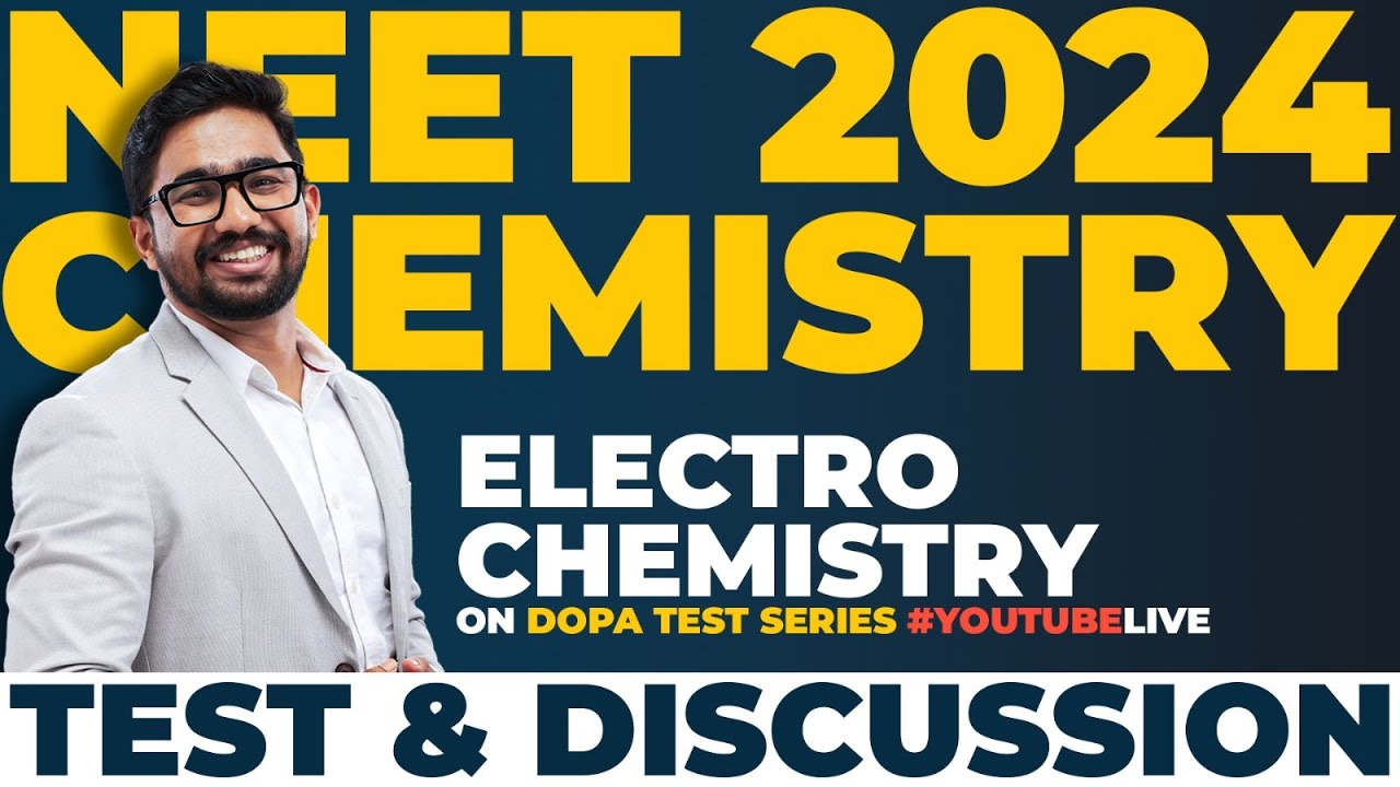 ELECTROCHEMISTRY| NEET 2024 |  TEST & DISCUSSION | DR ASHIQ SAINUDHEEN | NEET CHEMISTRY | @ 8:00 PM