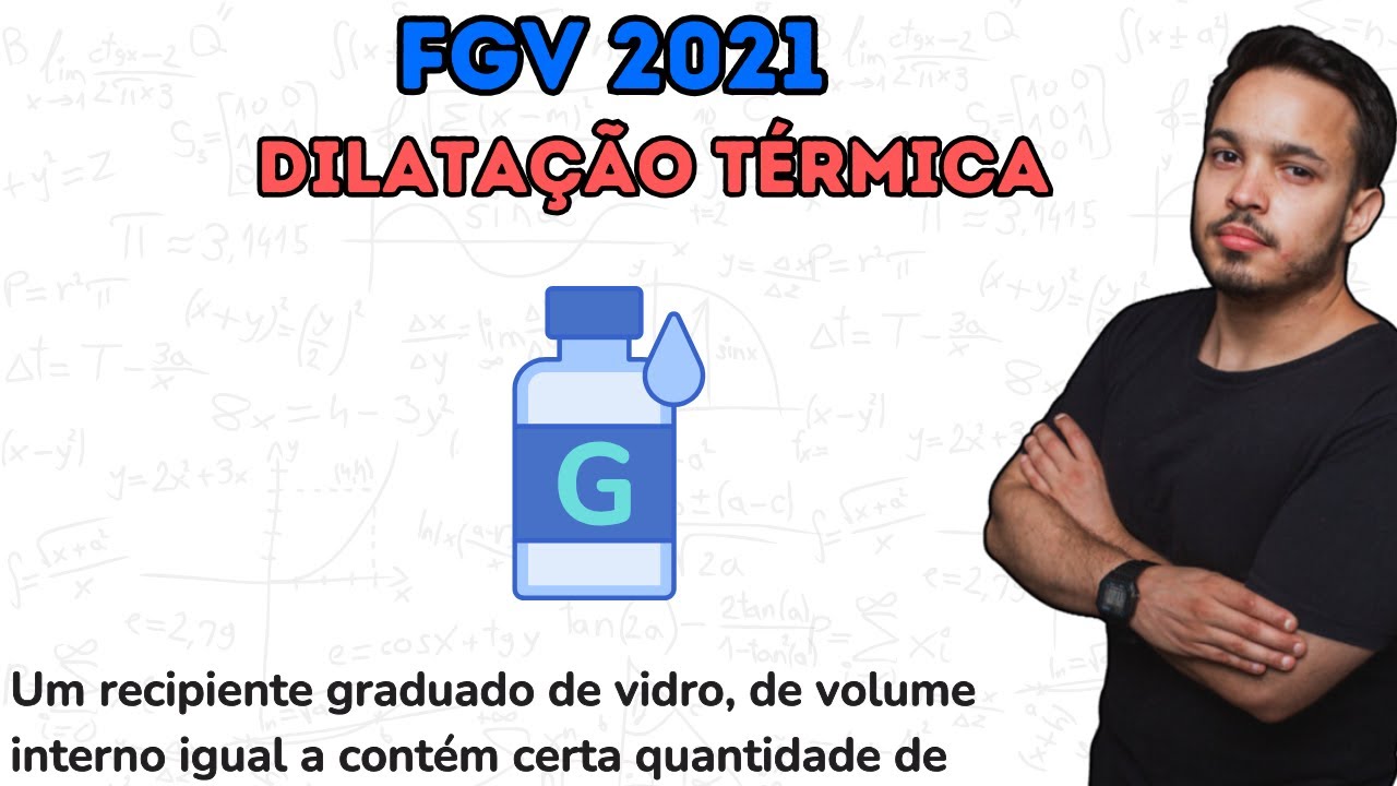 FGV 2021 -  Um recipiente graduado de vidro, de volume interno igual a   contém certa quantidade