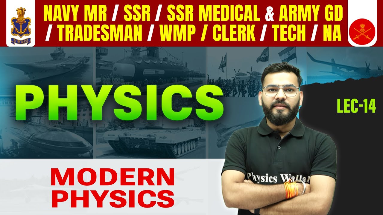 Modern Physics  | Physics for NAVY SSR & Army Tech/NA | Mohit Sir
