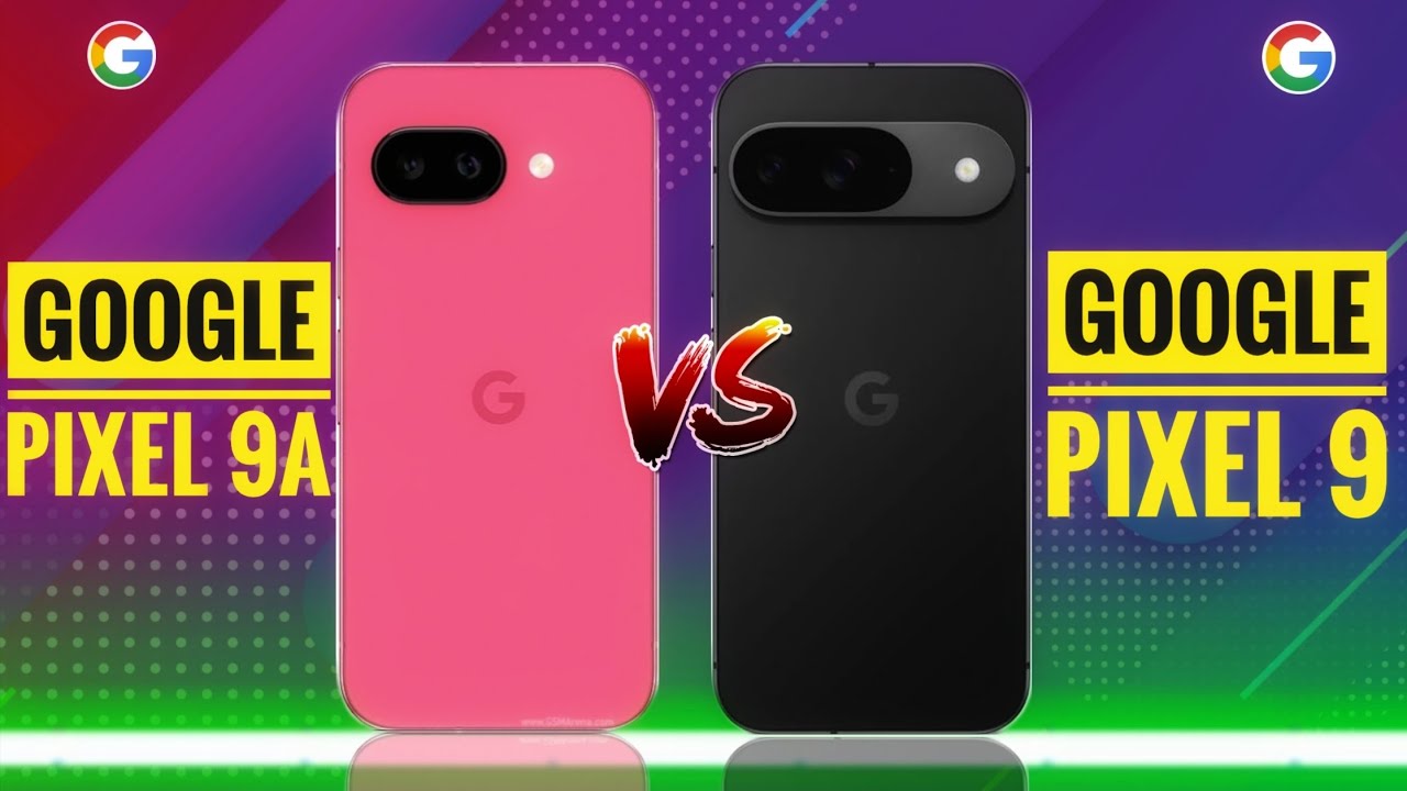 Google Pixel 9a Vs Google Pixel 9 Full Comparison ⚡ Which One is Best?