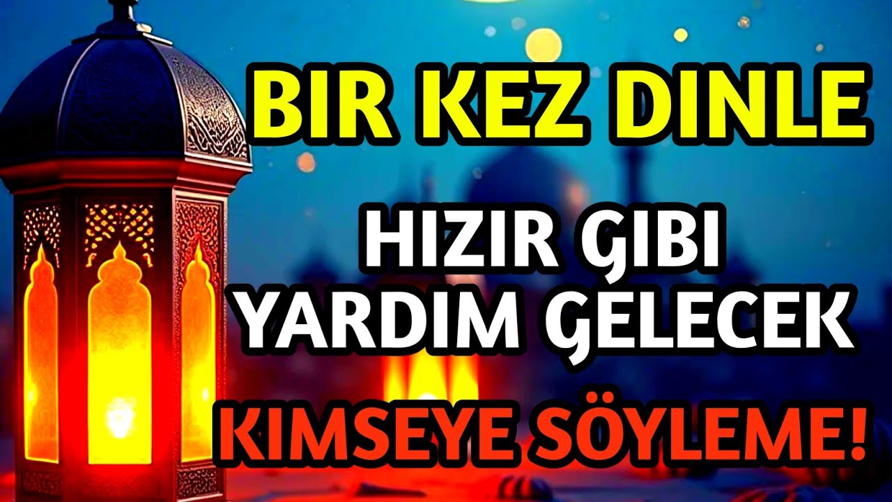 🥰Sakın Paylaşma! Bu Dua Hızır Gibi Yetişir... Sadece Dinle ve Âmin De