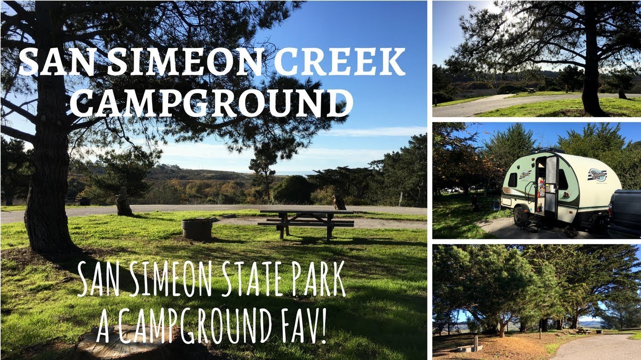 San Simeon State Park / San Simeon Creek Campground / A Campground Fav!