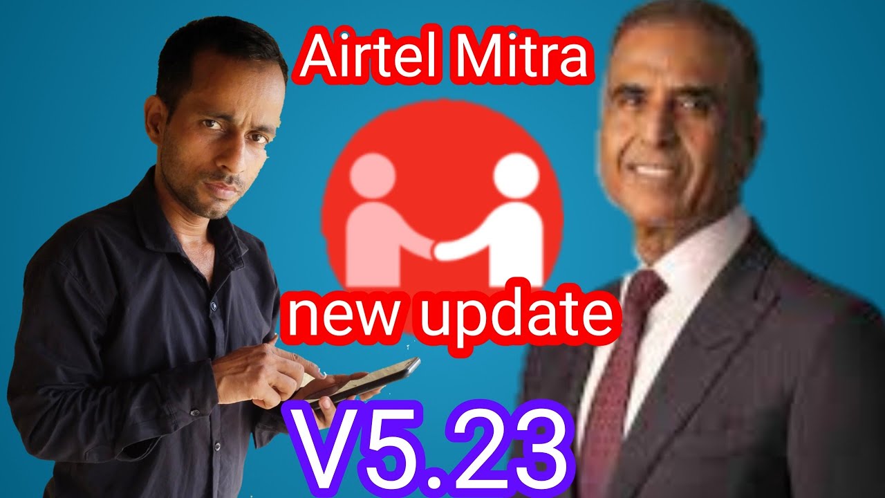 Airtel Mitra App New Update Today 18 JUN 2023 Retailer New Version V5.23 [523] Install Kaise Karen