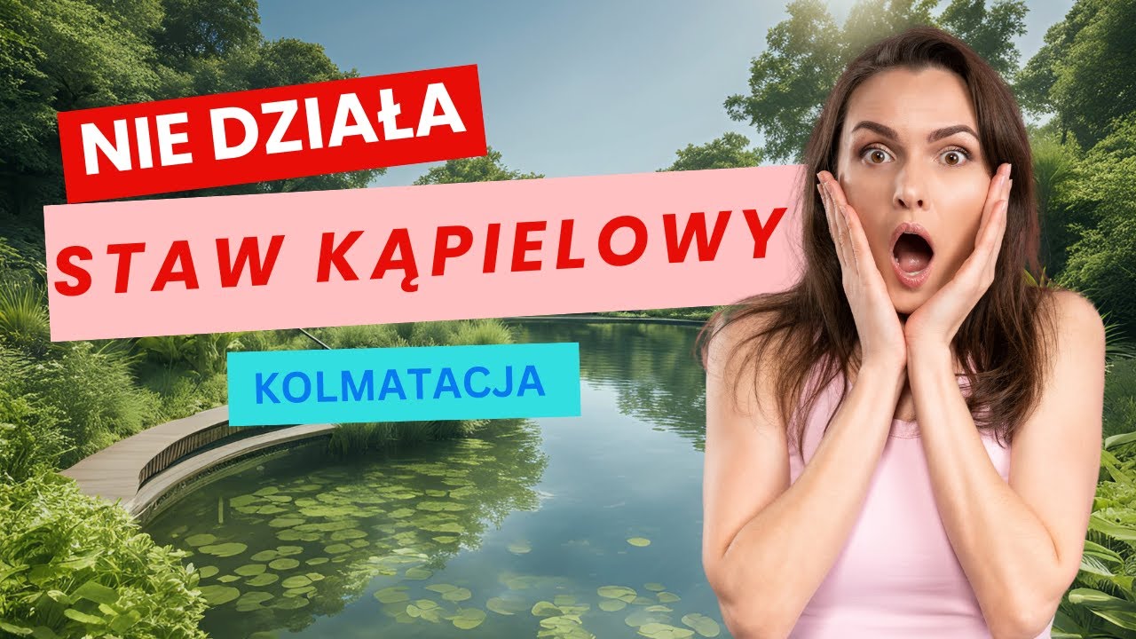 KOLMATACJA, CZYLI NIE DZIAŁAJĄCE ZŁOŻE FILTRACYJNE W STAWIE KĄPIELOWYM.