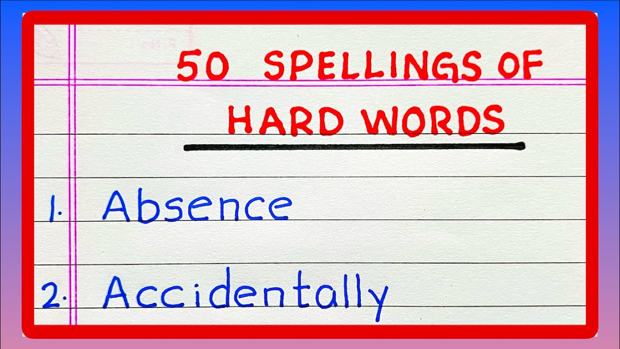 Spelling of Hard Words | 50 Hard Words | Pronunciation