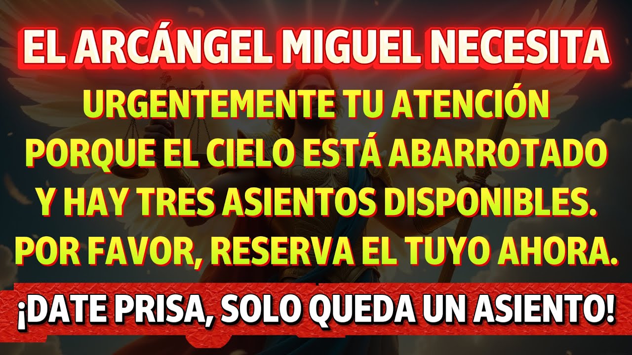 El Arcángel Miguel te llama con urgencia: se ha abierto una oportunidad especial. Reclámala ya