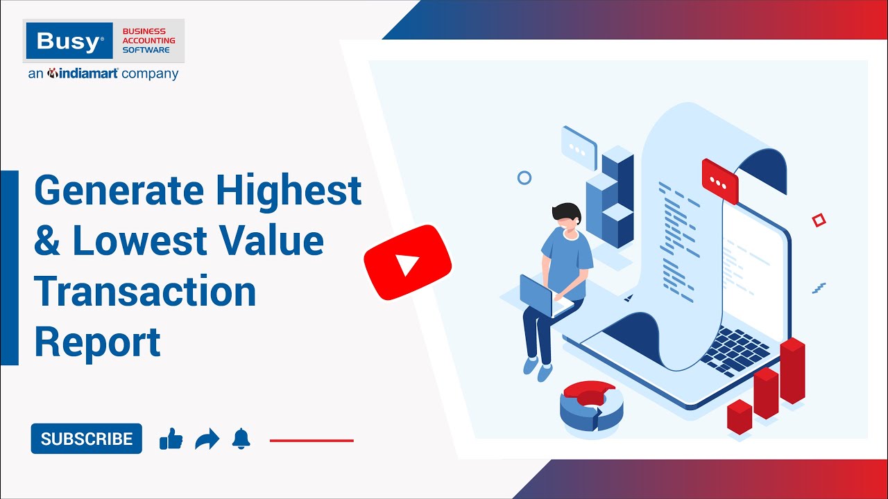 Highest & Lowest Value Transaction Report in BUSY | BUSY 21(Rel.10.0)