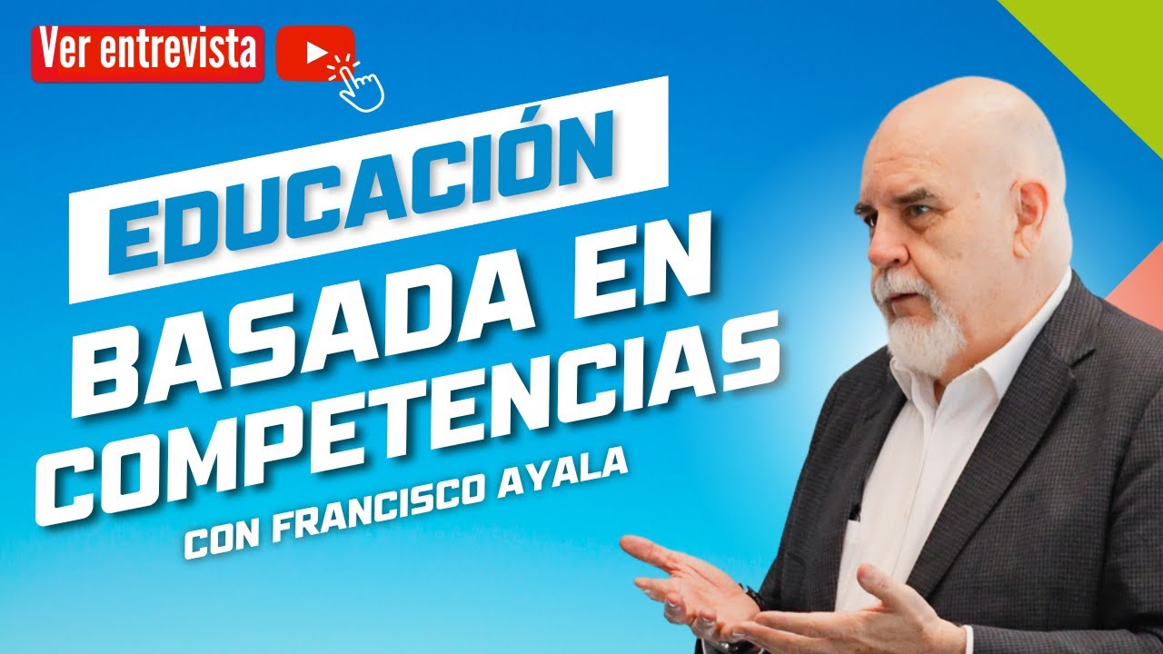 Entrevista: Educación basada en competencias.