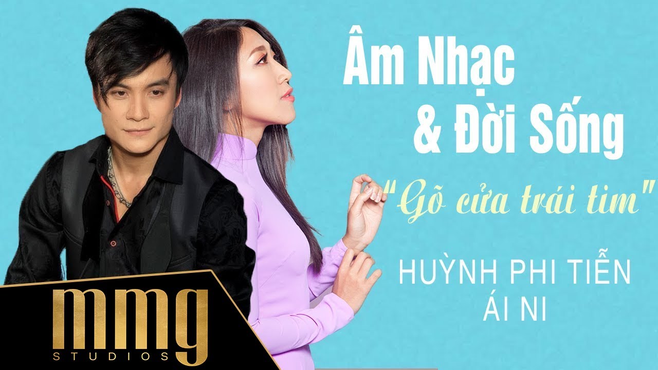 Huỳnh Phi Tiễn & &Aacute;i Ni | MMG &Acirc;m Nhạc & Đời Sống Season 3 - Tập 3 &ldquo;G&otilde; Cửa Tr&aacute;i Tim&rdquo;
