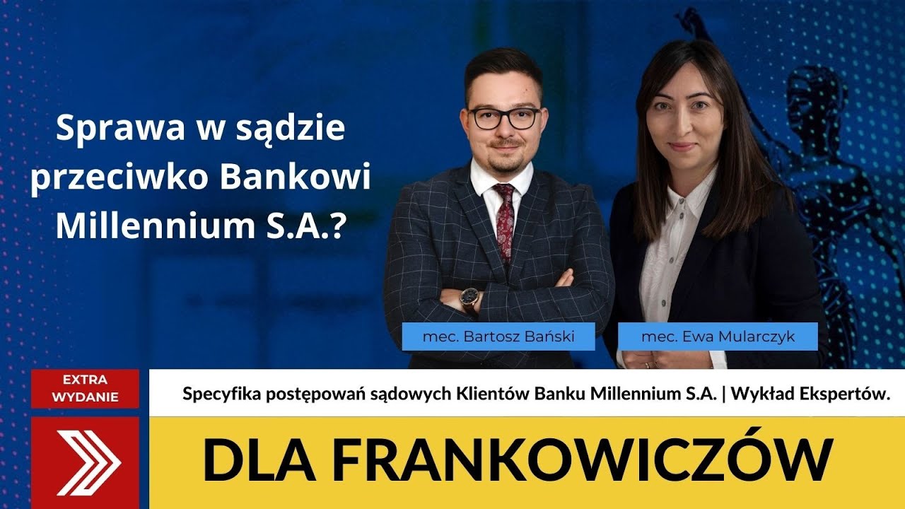 Co powinni wiedzieć FRANKOWICZE BANKU MILLENNIUM S.A.?