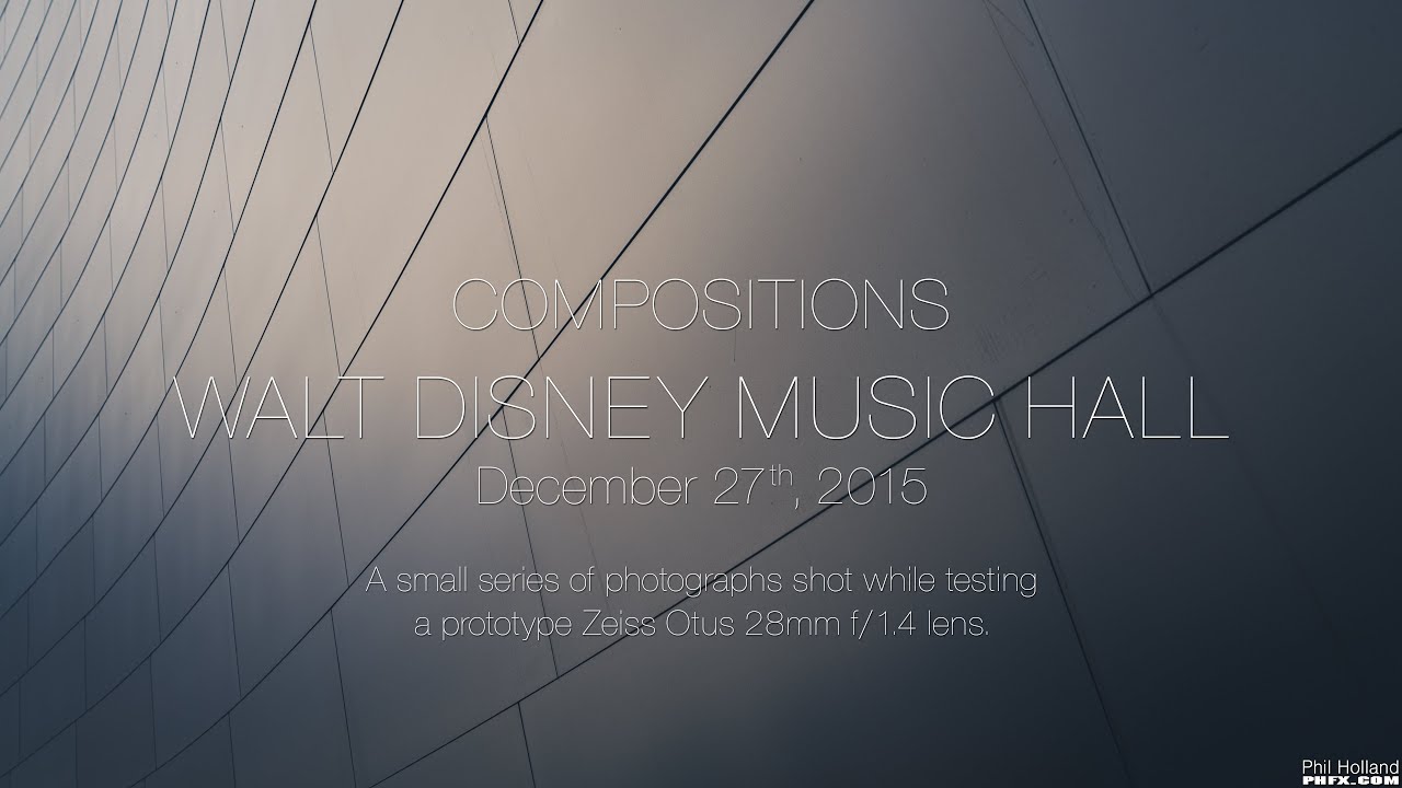 Compositions - Walt Disney Music Hall - Zeiss Otus 28mm Testing