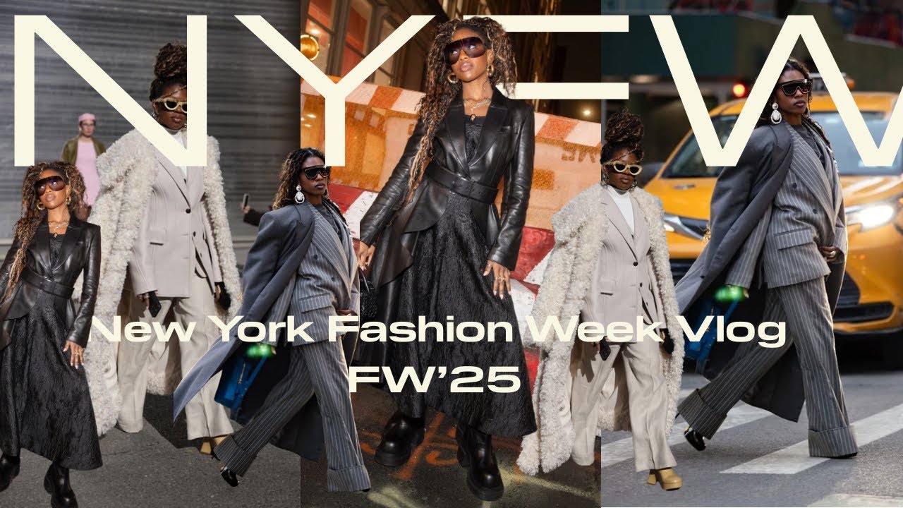 INSIDE MY FASHION WEEK: The Show, The Styles, The Stress, The Slay !