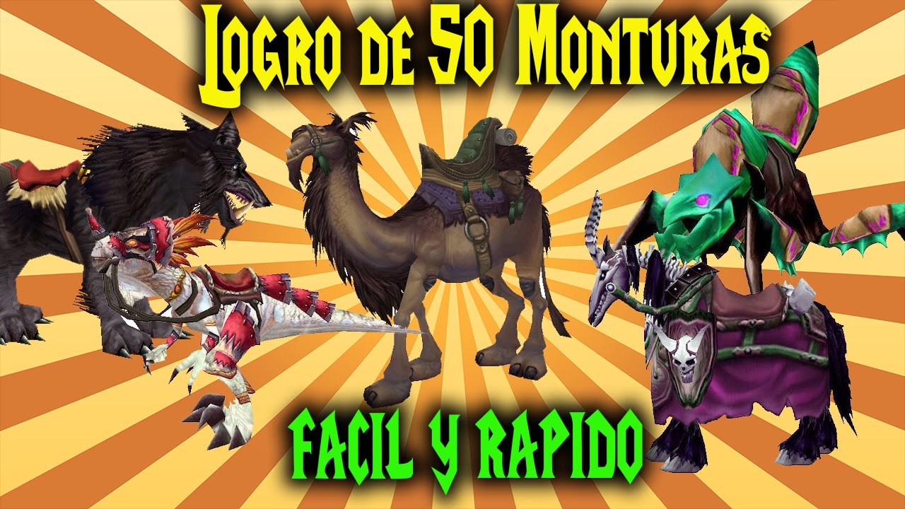 World Of Warcraft - Logro de las 50 Monturas 