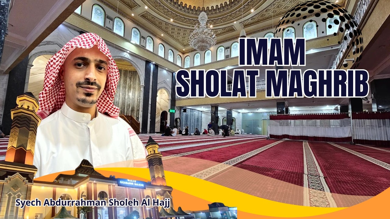 (LIVE) Imam Sholat Maghrib Ramadhan Malam Ke 25 II 12/03/2026 II Syech Abdurrahman Shalih Al Hajj
