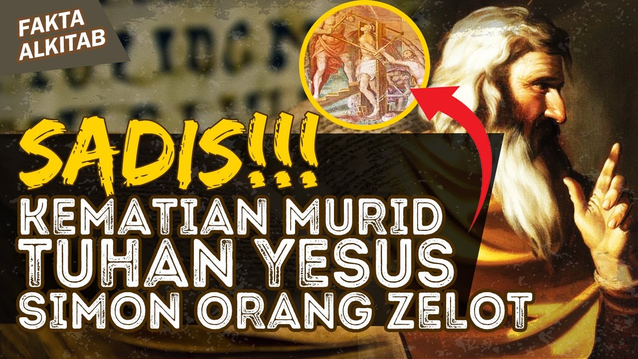 SADIS!!! KEMATIAN MURID TUHAN YESUS SIMON ORANG ZELOT | #faktaalkitab