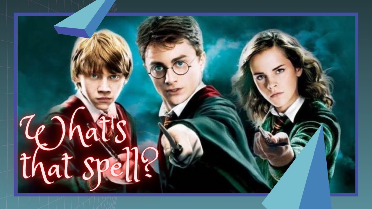 What's that spell? (How many Harry Potter spells do you know?)