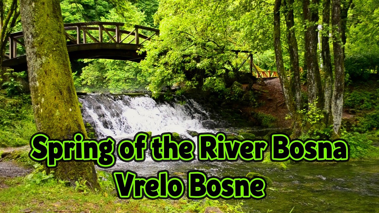 Spring of the River Bosna - Vrelo Bosne