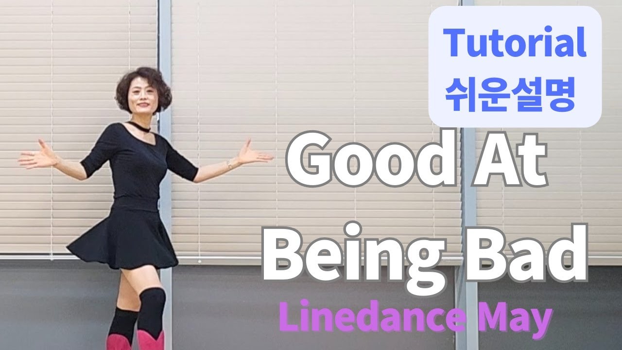 Good At Being Bad Line Dance (Absolute Beginner : Maggie Shipley) - Tutorial 초초급 수업에 좋은 작품~