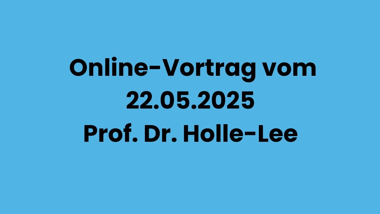 Online Vortrag Prof. Dr. Holle Lee