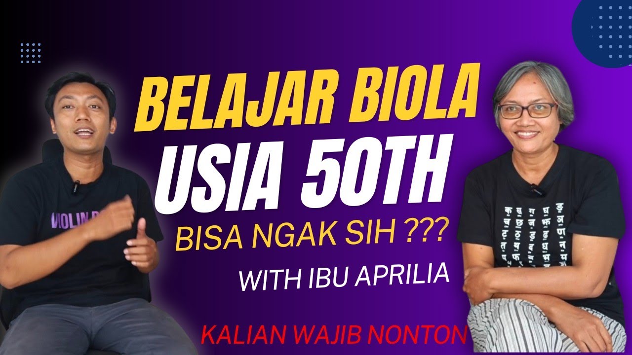 PENTING!!.. USIA 50 TAHUN BELAJAR BIOLA DARI NOL BISA NGAK SIH ? KALIAN WAJIB NONTON.. !!