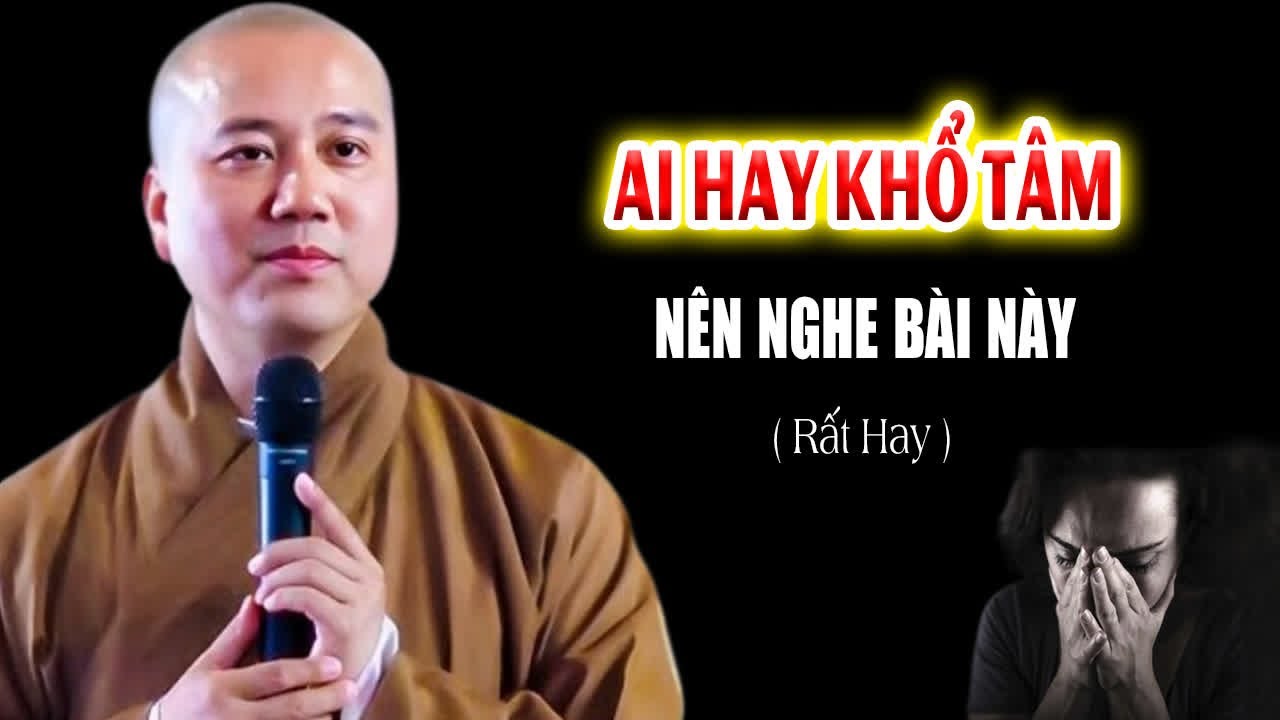 Ai Hay Khổ Tâm Nên Nghe Thầy Giảng Để Tâm Bớt Khổ - Pháp Thoại Thích Pháp Hòa