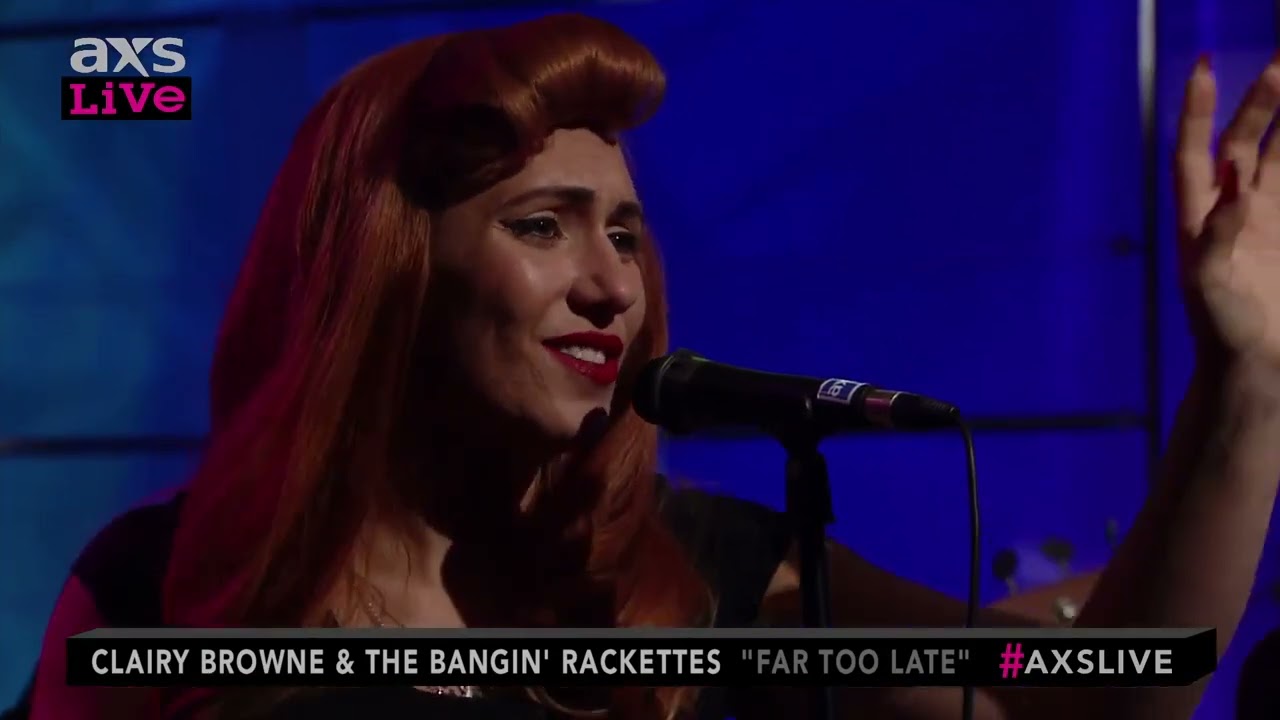 Clairy Browne and The Bangin  Rackettes - Far Too Late [LIVE AXS]