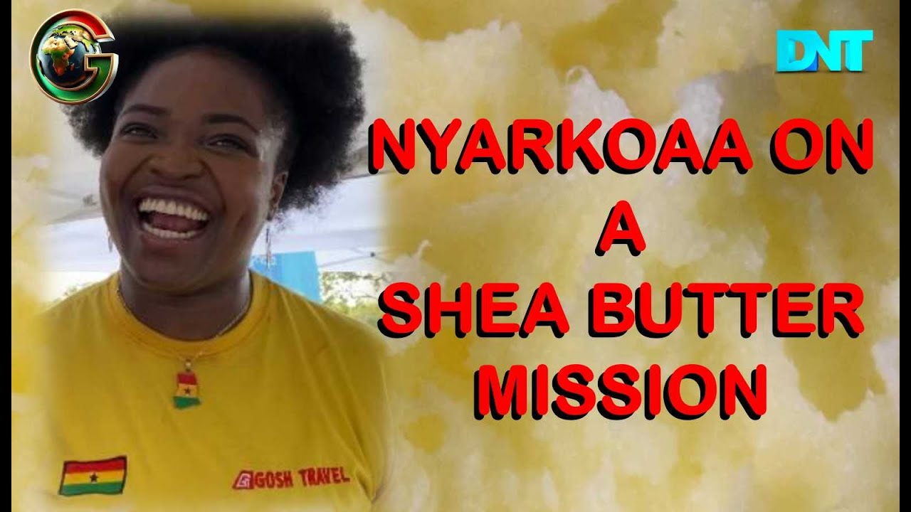 BRIGHT PROSPECTS FOR GLOBAL SHEA BUTTER BUSINESS
